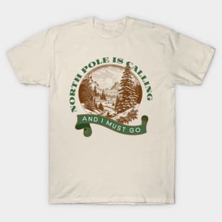 North Pole is Calling 1 T-Shirt